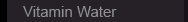 Vitamin Water